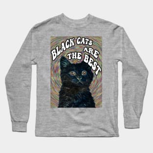 Black cats are the best Long Sleeve T-Shirt